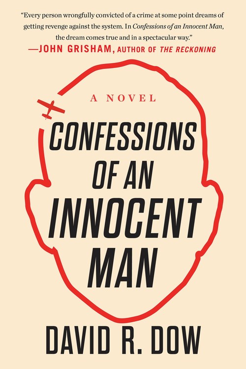 Confessions of an Innocent Man by David R. Dow