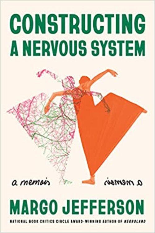 Constructing a Nervous System by Margo Jefferson