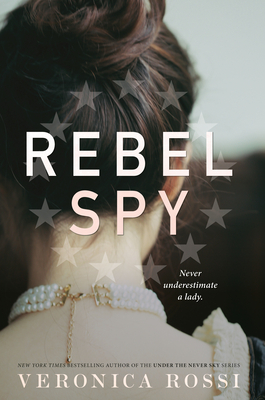 Rebel Spy by Veronica Rossi