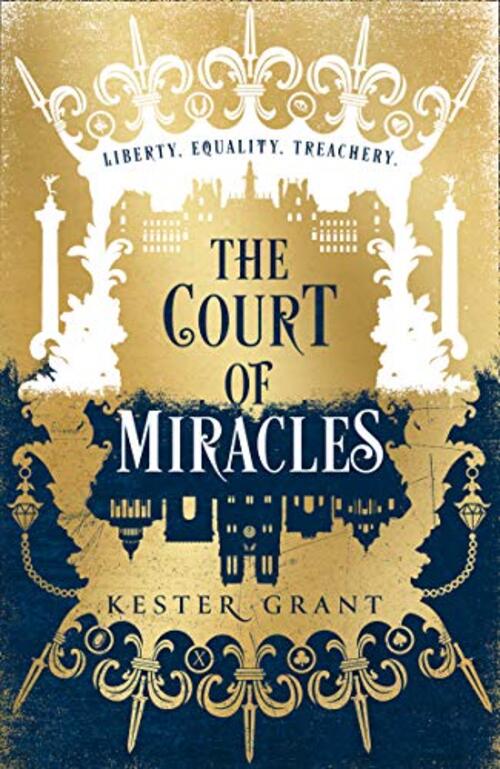 The Court of Miracles by Kester Grant