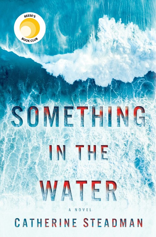 Something in the Water by Catherine Steadman