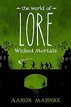The World of Lore by Aaron Mahnke