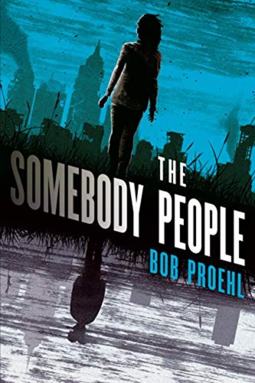 The Somebody People by Bob Proehl
