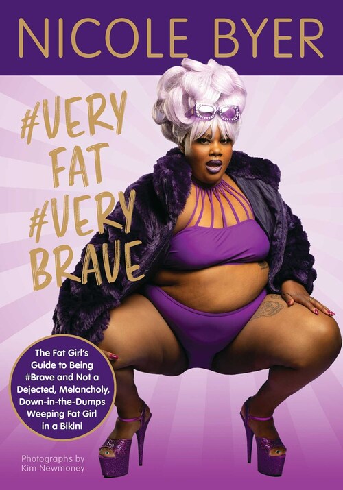 #veryfat #verybrave by Nicole Byer