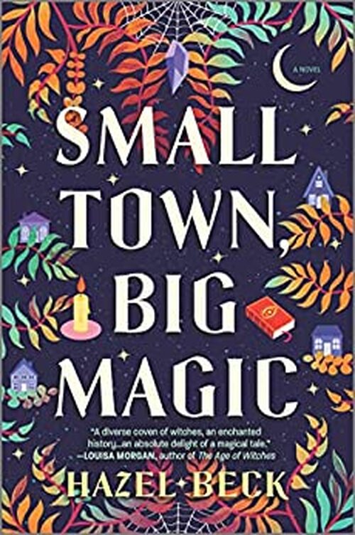 Small Town, Big Magic by Hazel Beck