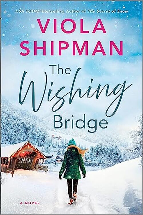 The Wishing Bridge by Viola Shipman