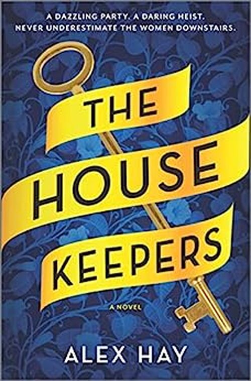 The Housekeepers by Alex Hay