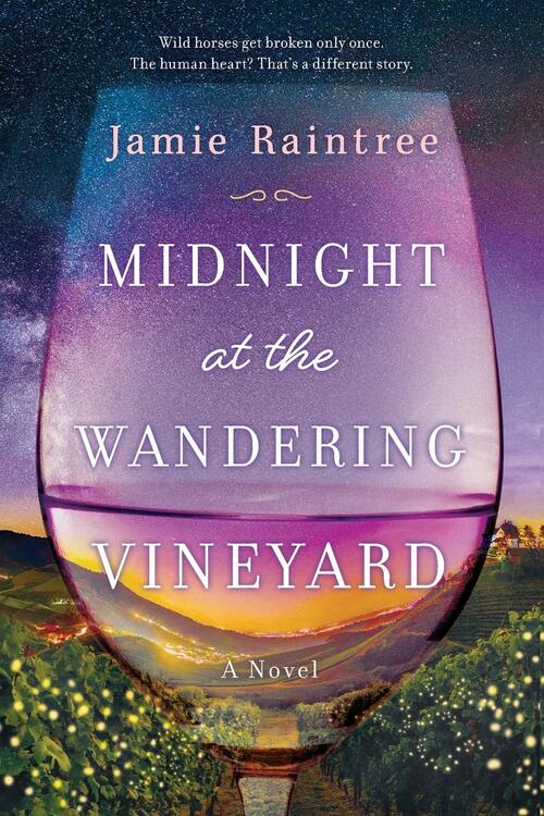 Midnight at the Wandering Vineyard by Jamie Raintree