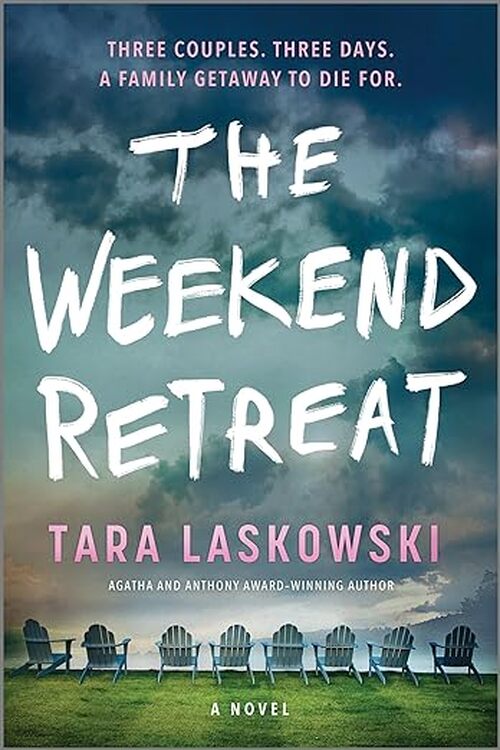 The Weekend Retreat by Tara Laskowski