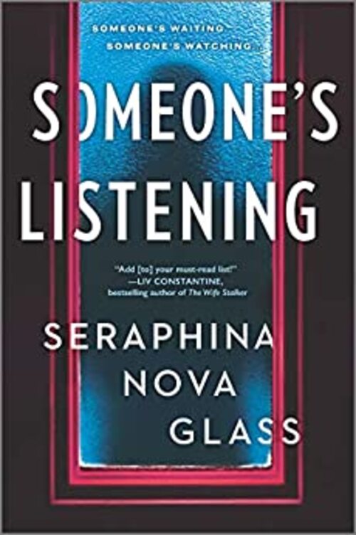 Someone's Listening by Seraphina Nova Glass