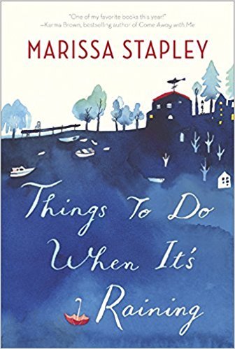 Things to Do When It's Raining by Marissa Stapley