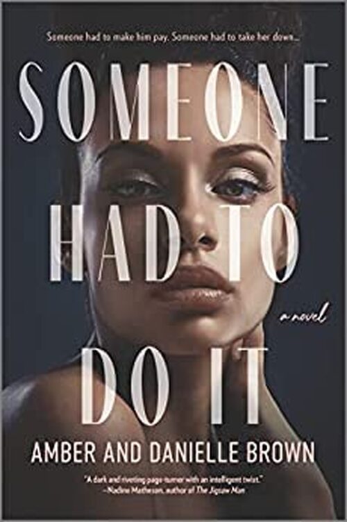 Someone Had to Do It by Amber and Danielle Brown