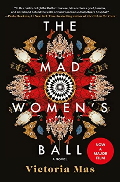 The Mad Women’s Ball by Victoria Mas