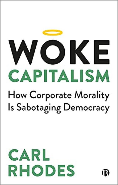 Woke Capitalism by Carl Rhodes