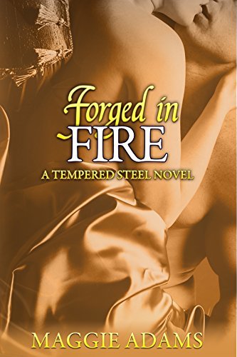 Forged in Fire by Maggie Adams