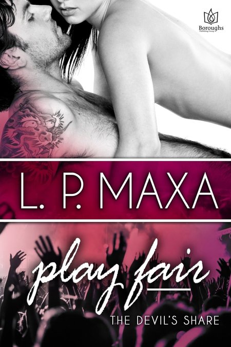 Play Fair by L.P. Maxa