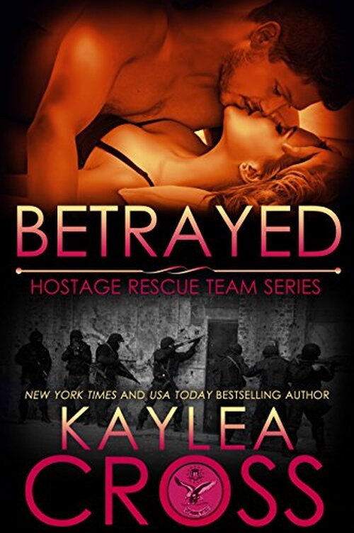Betrayed by Kaylea Cross