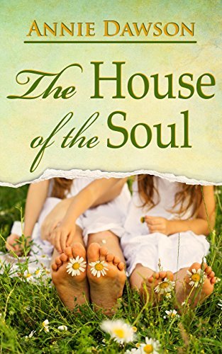 The House of the Soul by Annie Dawson