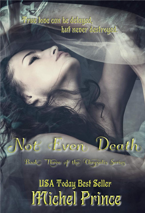 Not Even Death by Michel Prince
