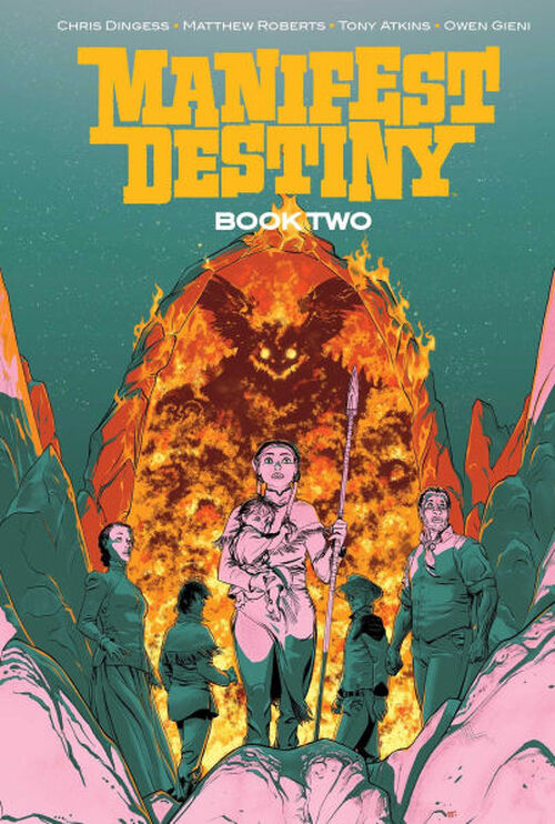 Manifest Destiny Deluxe Book Two by Chris Dingess