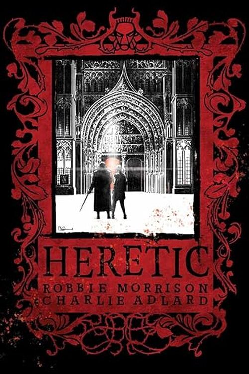 Heretic by Robbie Morrison