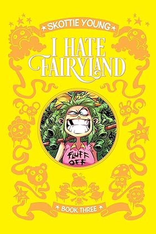 I Hate Fairyland Book Three (3) by Skottie Young