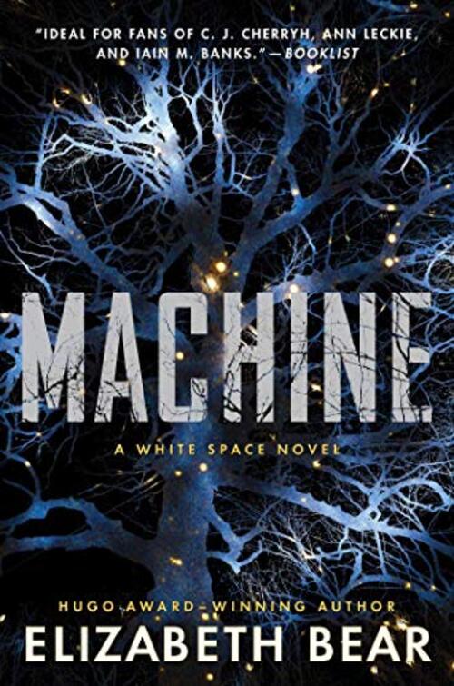 Machine by Elizabeth Bear