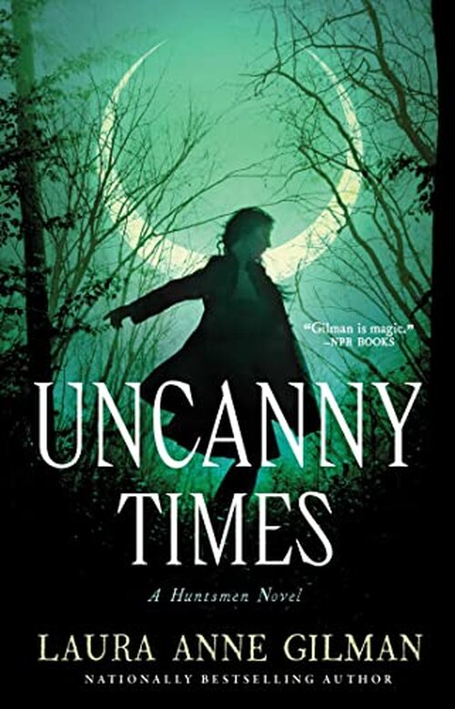Uncanny Times by Laura Anne Gilman