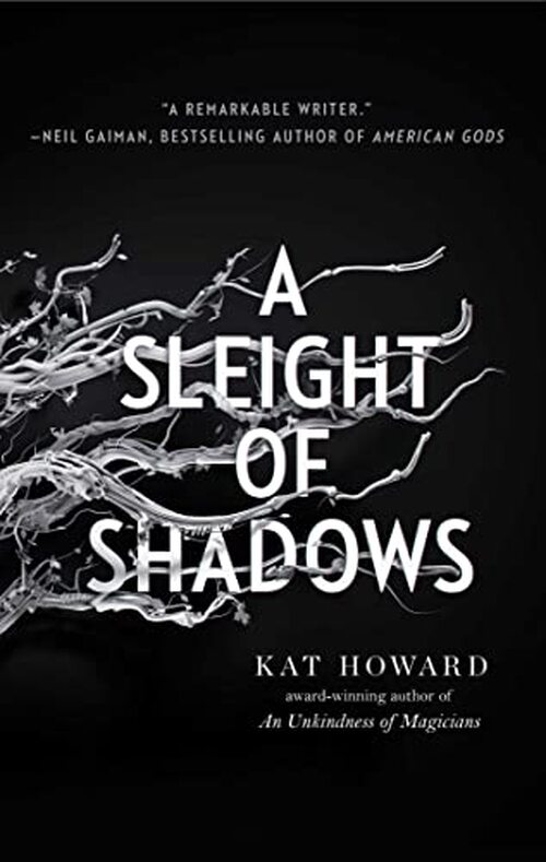 A Sleight of Shadows by Kat Howard