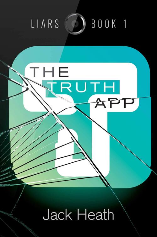The Truth App by Jack Heath