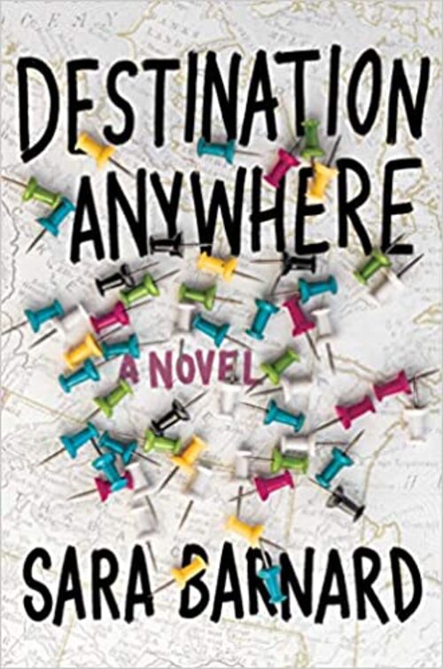 Destination Anywhere by Sara Barnard