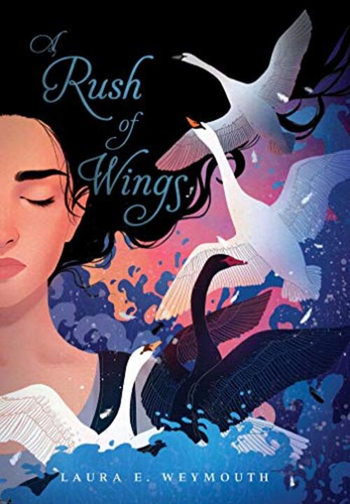A Rush of Wings by Laura E. Weymouth