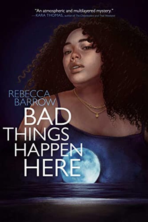 Bad Things Happen Here by Rebecca Barrow
