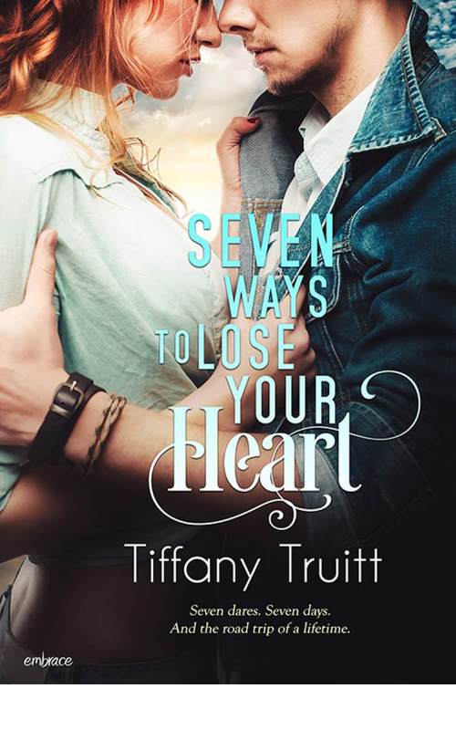 Seven Ways to Lose Your Heart by Tiffany Truitt