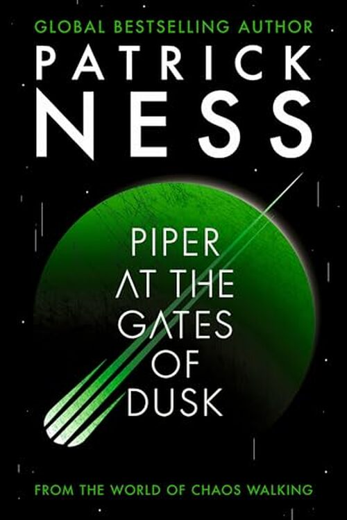 Piper at the Gates of Dusk by Patrick Ness