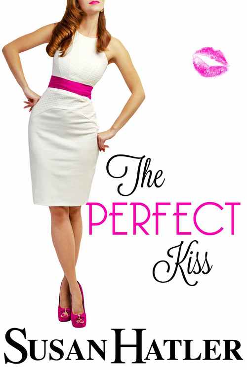 The Perfect Kiss by Susan Hatler