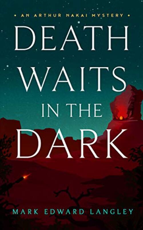 Death Waits in the Dark by Mark Edward Langley