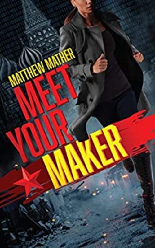 Meet Your Maker by Matthew Mather
