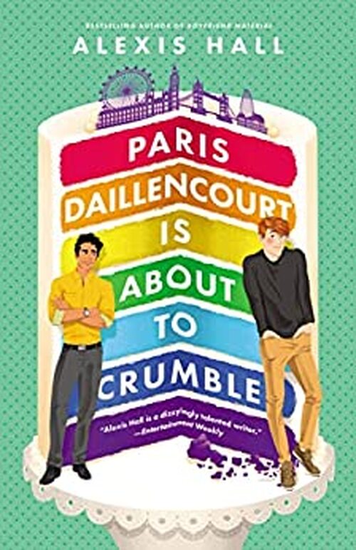 Paris Daillencourt Is About to Crumble by Alexis Hall