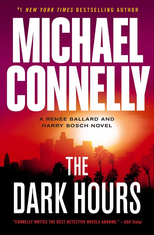 The Dark Hours by Michael Connelly