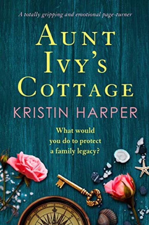 Aunt Ivy's Cottage by Kristin Harper