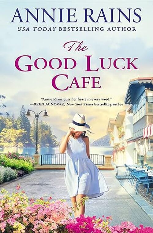 The Good Luck Cafe by Annie Rains