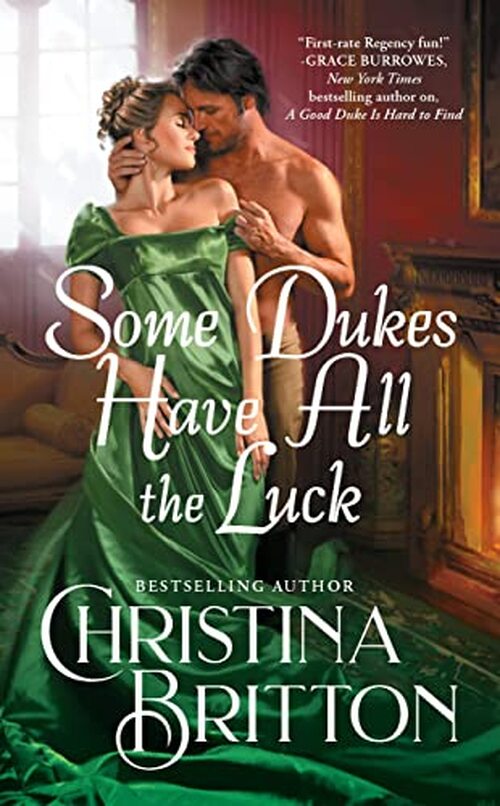 Some Dukes Have All the Luck by Christina Britton