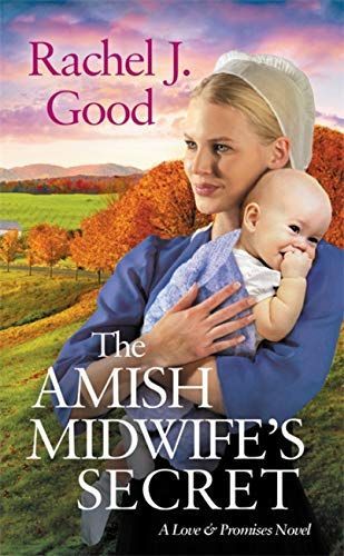 The Amish Midwife's Secret by Rachel J. Good