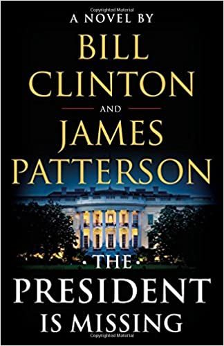 The President Is Missing by James Patterson