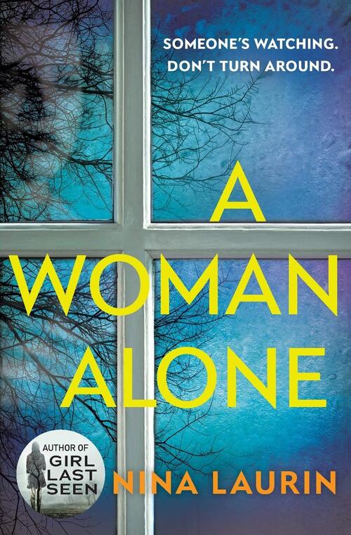 A Woman Alone by Nina Laurin