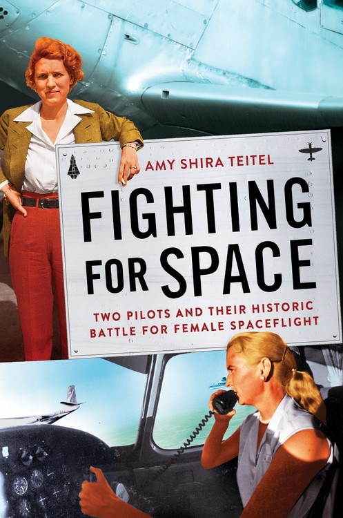 Fighting for Space by Amy Shira Teitel
