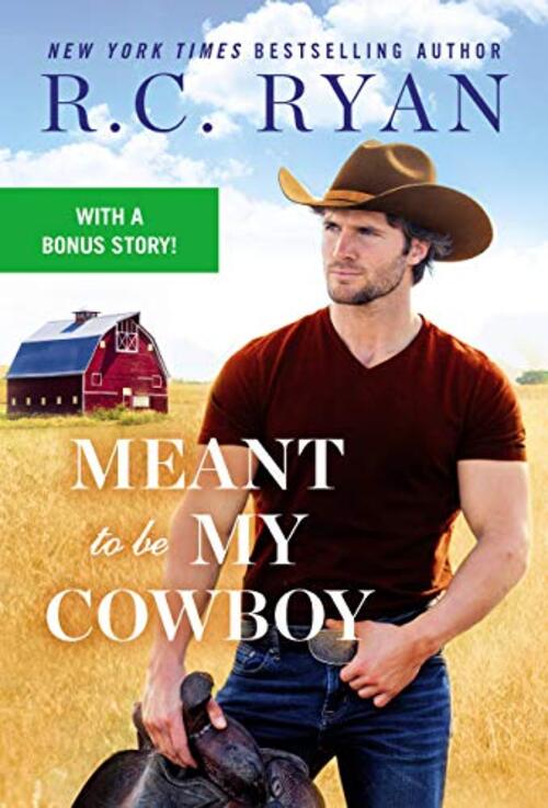 Meant to Be My Cowboy by R.C. Ryan