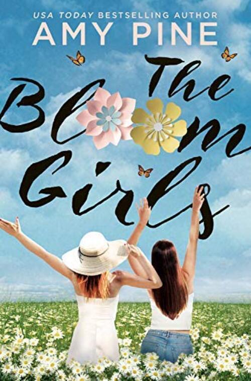 The Bloom Girls by Amy Pine