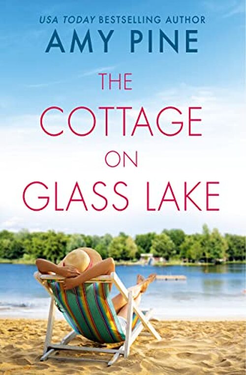 The Cottage on Glass Lake by Amy Pine